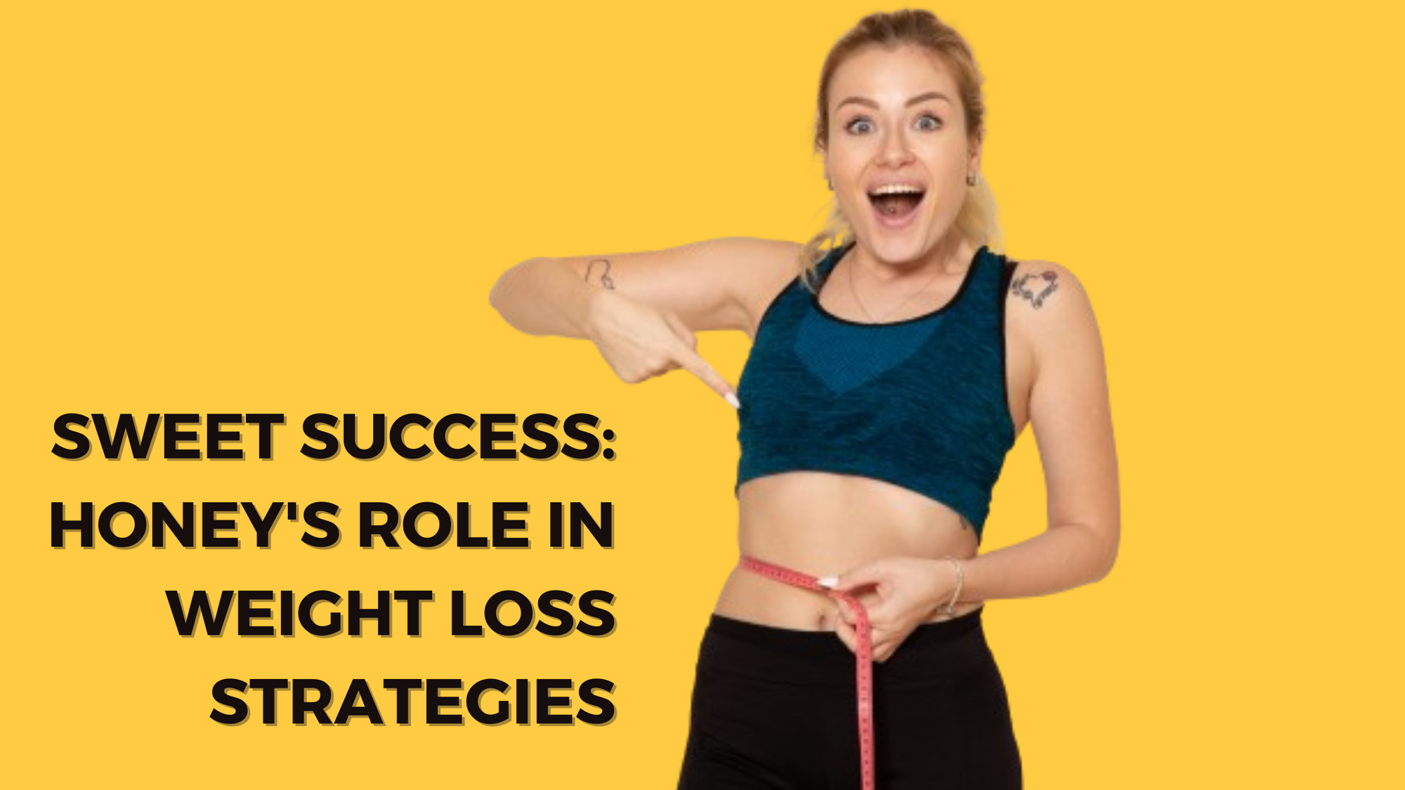 Sweet Success: Honey's Role in Weight Loss Strategies