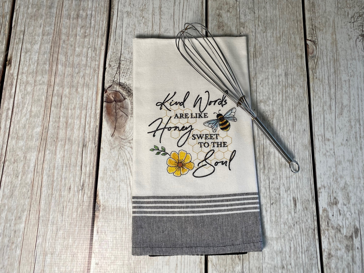 Kitchen Towel "Kind words are like Honey sweet to the soul"