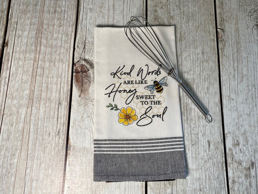 Kitchen Towel "Kind words are like Honey sweet to the soul"